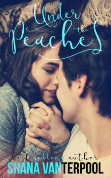 Under The Peaches (Teaching Love Series Book 1)