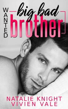 Wanted_Big Bad Brother_A Billionaire Bad Boy Stepbrother Romance