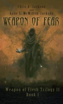 Weapon of Fear (Weapon of Flesh Trilogy II Book 1)