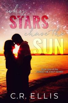 Why Stars Chase the Sun (Forget Me Knot Series Book 1)