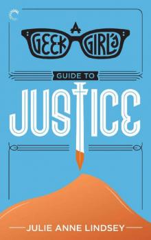 A Geek Girl's Guide to Justice (The Geek Girl Mysteries)