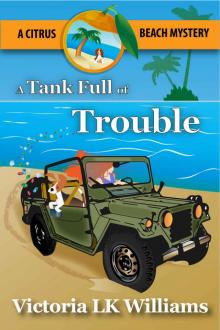 A Tank Full of Trouble: A Citrus Beach Mystery (Citrus Beach Mysteries Book 5)