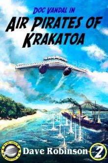 Air Pirates of Krakatoa (Doc Vandal Adventures Book 2)