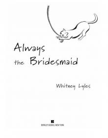 Always the Bridesmaid