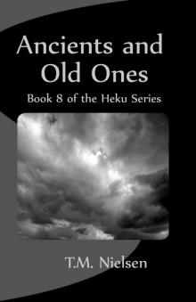 Ancients and Old Ones : Book 8 of the Heku Series