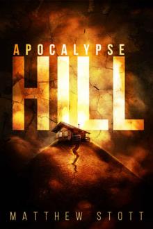 Apocalypse Hill (Apoc Hill Miniseries Book 1)