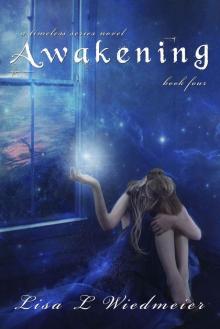 Awakening: A Timeless Series Novel, Book Four