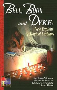 Bell, Book and Dyke - New Exploits of Magical Lesbians