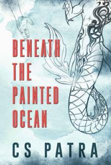 Beneath the Painted Ocean