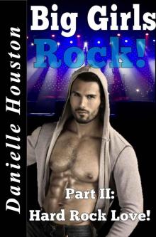 Big Girls Rock: Hard Rock Love (#2) (BBW Erotic Romance)