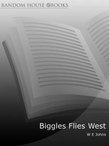 Biggles Flies West