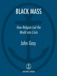 Black Mass: How Religion Led the World into Crisis