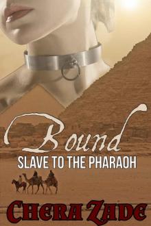 Bound: Slave to the Pharaoh