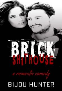 Brick Shithouse