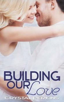 Building Our Love (Griffin Brothers #2)