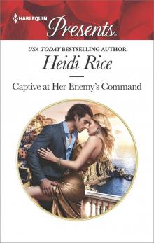 Captive at Her Enemy's Command (Harlequin Presents)