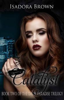 Catalyst: Book 2 of The Dark Paradise Trilogy