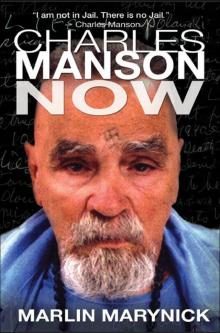 Charles Manson Now