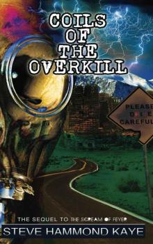 Coils Of The Overkill