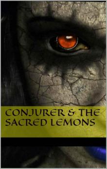 Conjurer & The Sacred Lemons