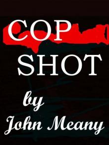 Cop Shot (A Short Suspense Story)