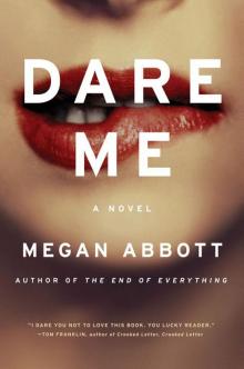 Dare Me: A Novel