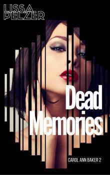 Dead Memories (Carol Ann Baker Crime Book 2)