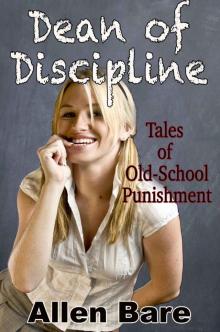 Dean of Discipline: Tales of Old-School Punishment