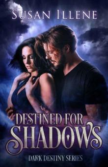 Destined for Shadows: Book 1 (Dark Destiny Series)