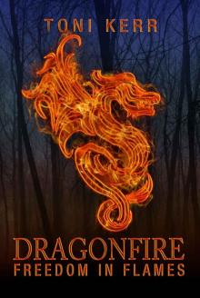 Dragonfire: Freedom in Flames (Secrets of the Makai Book 3)