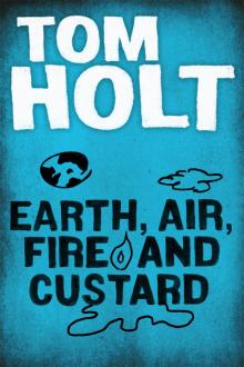 Earth, Air, Fire and Custard