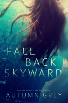 Fall Back Skyward (Fall Back #1)