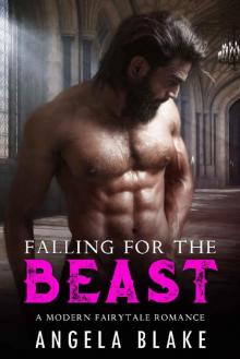 Falling for the Beast: A modern fairytale romance