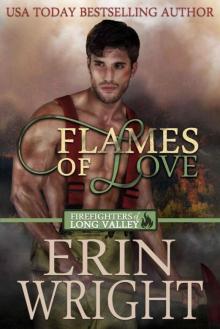 Flames 0f Love (Firefighters 0f Long Valley Book 1)