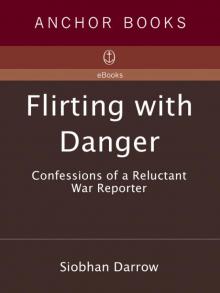 Flirting with Danger