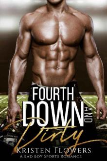 Fourth Down and Dirty: A Bad Boy Sports Romance