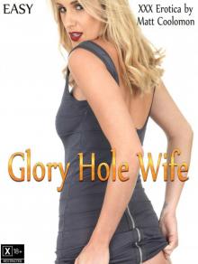 Glory Hole Wife (Easy Book 1)