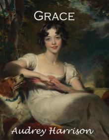 Grace: A Regency Romance (The Four Sisters' Series Book 3)