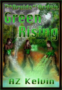 Green Rising (The Druids of Arden Book 1)