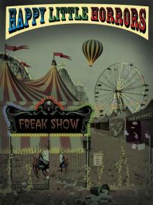 Happy Little Horrors: Freak Show