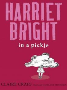 Harriet Bright in a Pickle