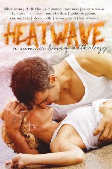 Heat Wave: A Summer Loving Anthology