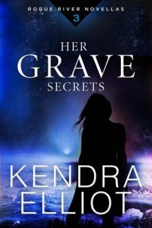 Her Grave Secrets (Rogue River Novella Book 3)