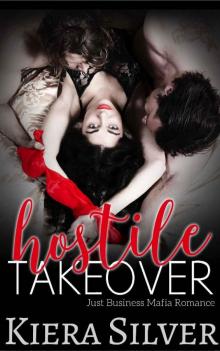 Hostile Takeover: A Just Business Mafia Romance