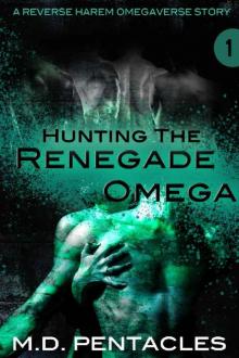 Hunting the Renegade Omega