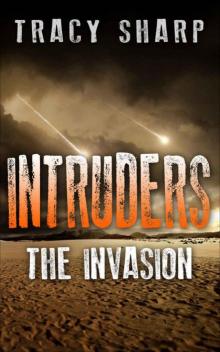 Intruders: The Invasion: A Post-Apocalyptic, Alien Invasion Thriller (Book 1)