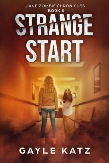 Jane Zombie Chronicles (Prequel): Strange Start