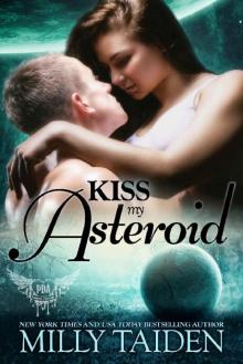 Kiss My Asteroid: Galaxa Warriors (Paranormal Dating Agency Book 14)