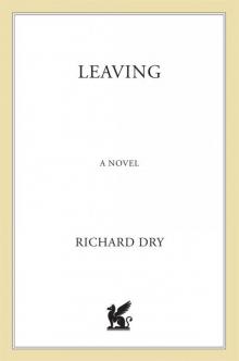 Leaving: A Novel