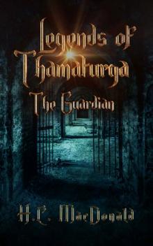 Legends Of Thamaturga The Guardian : The Guardian